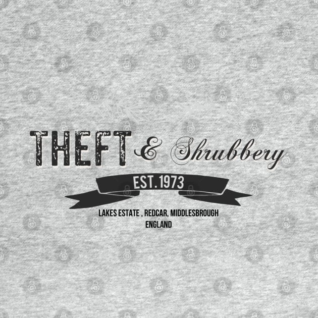 Theft and Shrubbery by Dpe1974